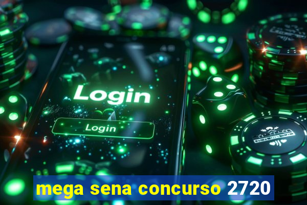 mega sena concurso 2720