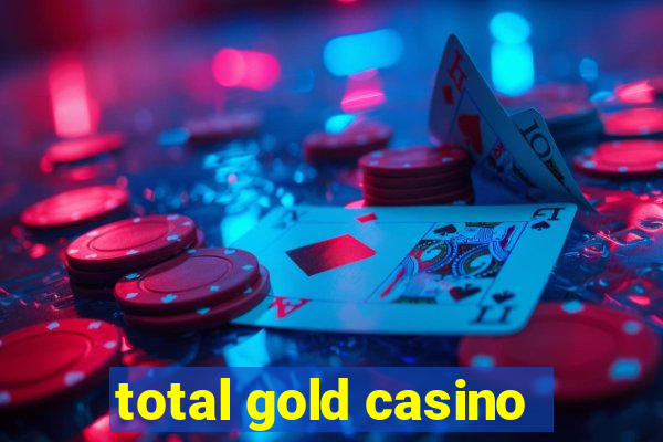 total gold casino