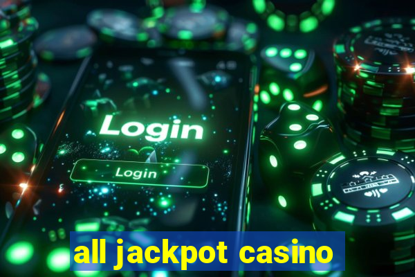 all jackpot casino