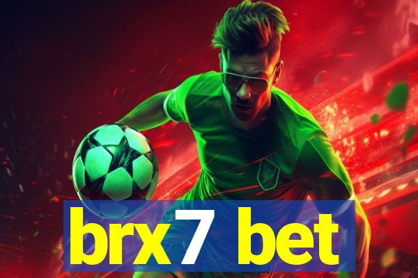 brx7 bet