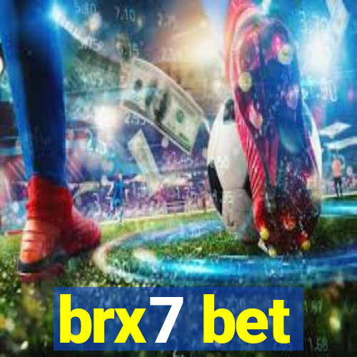 brx7 bet