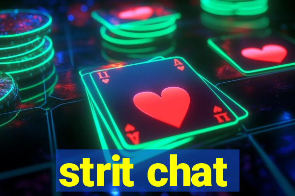 strit chat