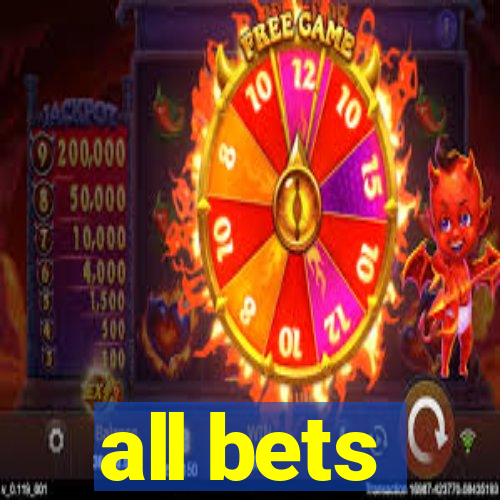 all bets