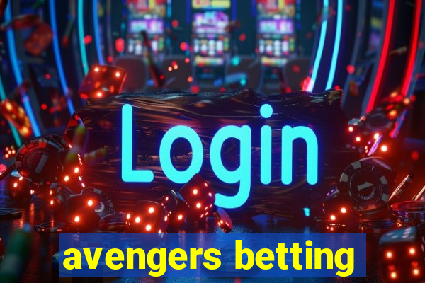 avengers betting