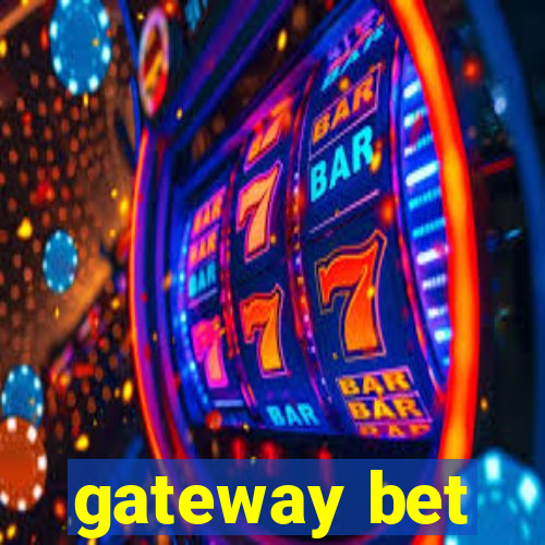 gateway bet