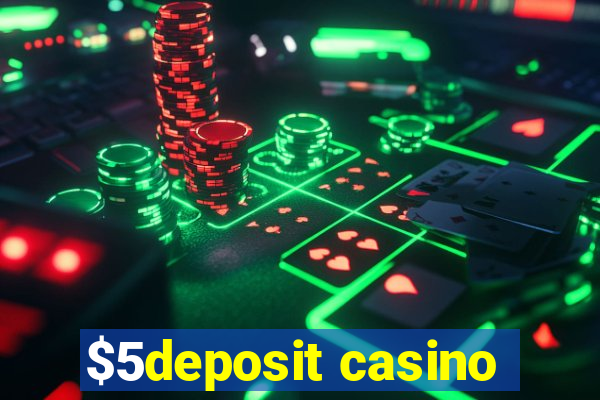 $5deposit casino