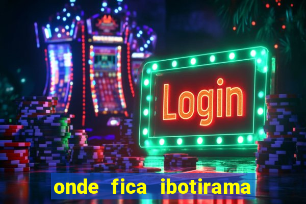 onde fica ibotirama na bahia