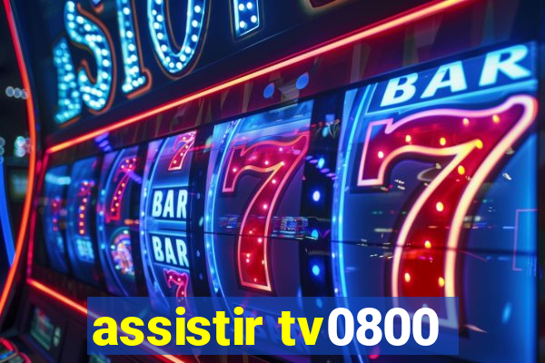 assistir tv0800