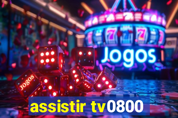 assistir tv0800