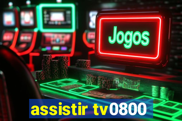 assistir tv0800