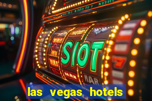 las vegas hotels and casinos