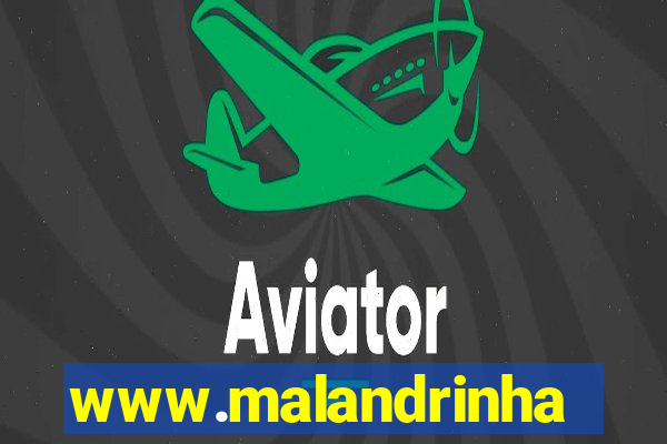 www.malandrinhas.net