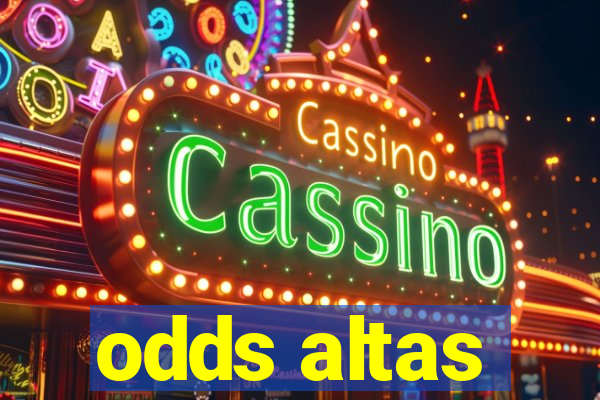 odds altas