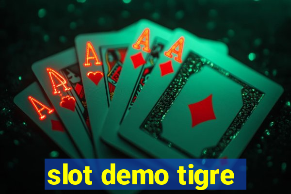 slot demo tigre