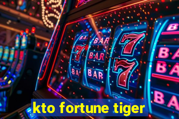 kto fortune tiger