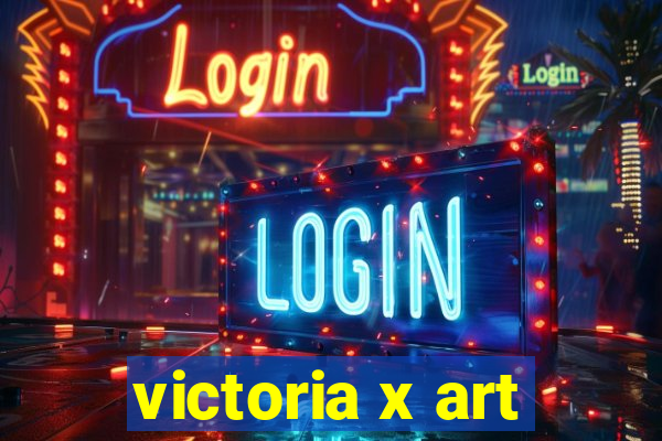 victoria x art