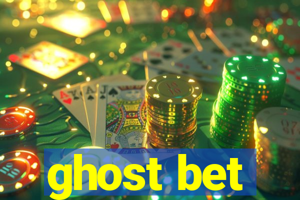 ghost bet