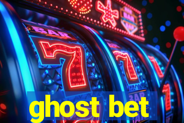 ghost bet