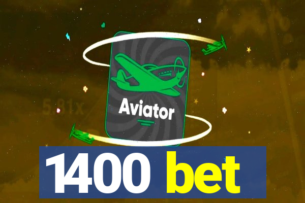 1400 bet