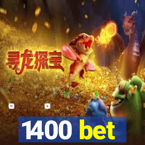 1400 bet