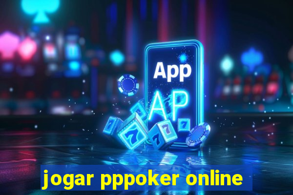 jogar pppoker online