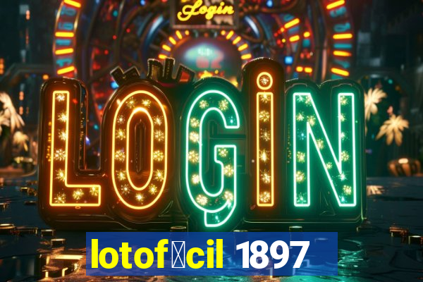 lotof谩cil 1897