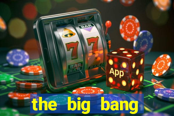 the big bang dublado online