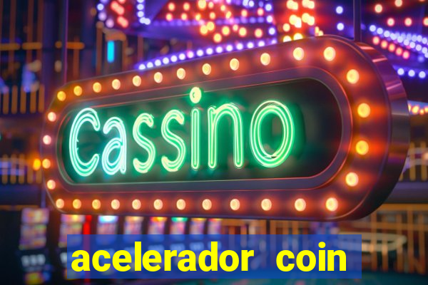 acelerador coin master 2024