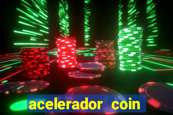 acelerador coin master 2024