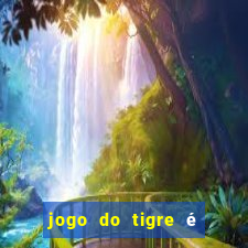 jogo do tigre é legalizado no brasil