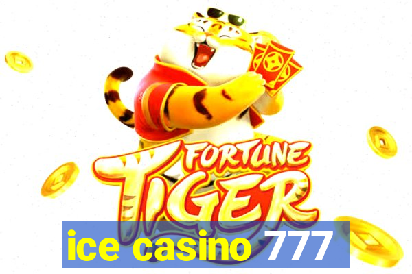 ice casino 777