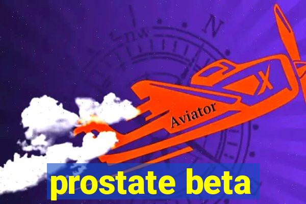 prostate beta