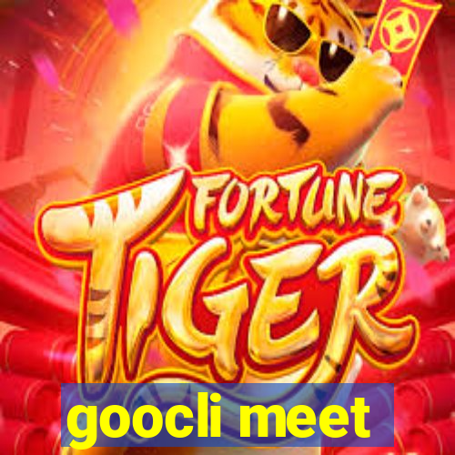 goocli meet