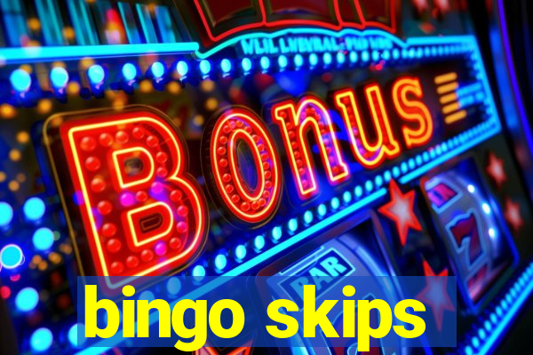 bingo skips