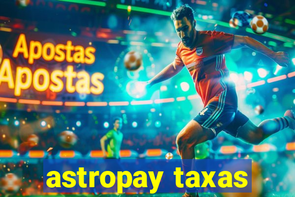 astropay taxas