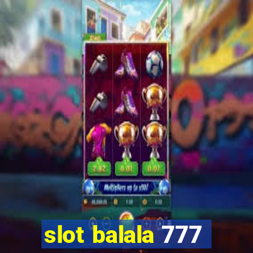 slot balala 777