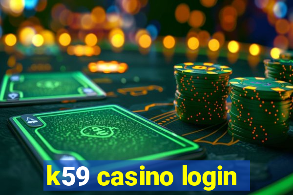 k59 casino login