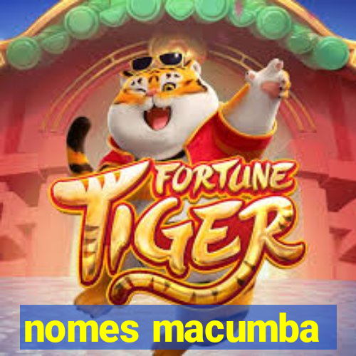 nomes macumba