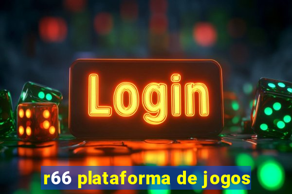 r66 plataforma de jogos