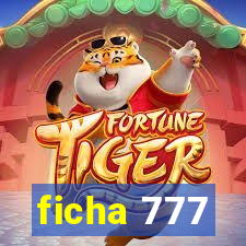 ficha 777