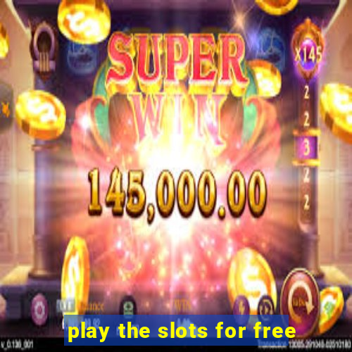 play the slots for free