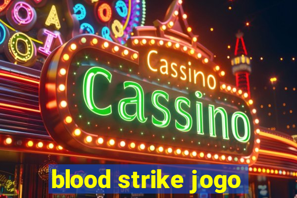 blood strike jogo