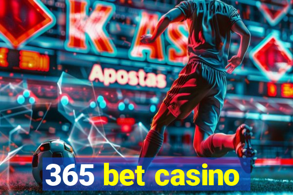 365 bet casino