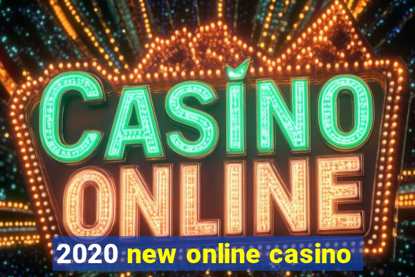 2020 new online casino