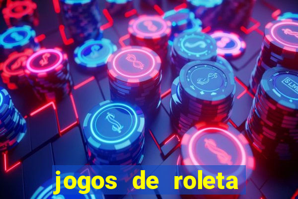 jogos de roleta que ganha dinheiro