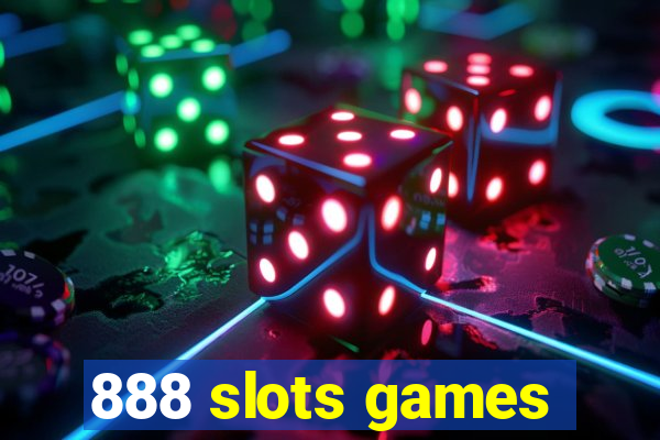 888 slots games