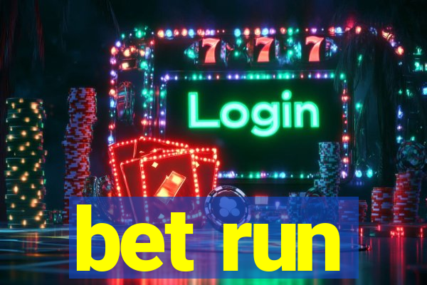 bet run