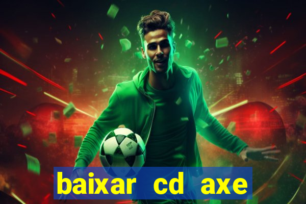 baixar cd axe bahia 2000 gratis