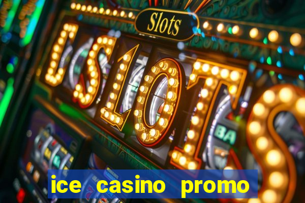 ice casino promo code no deposit