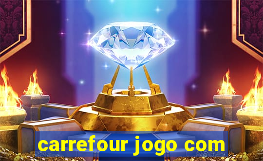 carrefour jogo com